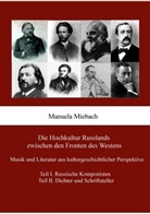 Manuela Miebach - Die Hochkultur Russlands zwischen den Fronten des Westens