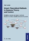 Jan Lunze, Jan Lunze - Graph-Theoretical Methods in Systems Theory and Control