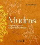 Gertrud Hirschi - Mudras - Fingerübungen für Körper, Geist und Seele