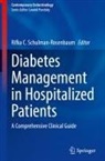 Rifka C. Schulman-Rosenbaum - Diabetes Management in Hospitalized Patients