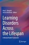 Broitman, Jessica Broitman, Amy E Margolis, Amy E. Margolis - Learning Disorders Across the Lifespan
