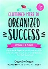 Cassandra Aarssen - Cluttered Mess to Organized Success Workbook