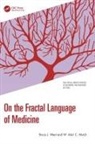 W. Alan C. Mutch, Bruce J. West, Bruce J. (North Carolina State University West, West Bruce J. - On the Fractal Language of Medicine