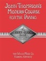 John Thompson - John Thompson's Modern Course for the Piano - Fourth Grade: Perfect for Beginners Who Started with Teaching Little Fingers!