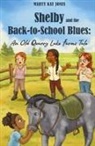 Marty Kay Jones - Shelby and the Back-to-School Blues