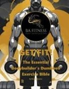 Ramon Montero - GET FIT - The Essential Bodybuilder's Dumbbell Exercise Bible