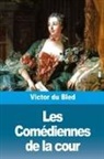 Victor Du Bled - Les Comédiennes de la cour