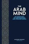 Alexander Abdennur - The Arab Mind