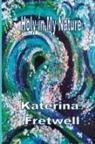 Katerina Fretwell - Holy in My Nature