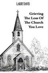 Larry Davis - Grieving The Loss Of The Church You Love