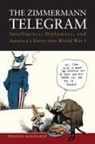 Thomas Boghardt - The Zimmermann Telegram