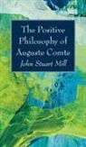 John Stuart Mill - The Positive Philosophy of Auguste Comte