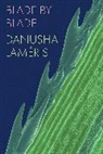 Danusha Laméris, Lameris Danusha, Danusha Lamris - Blade by Blade