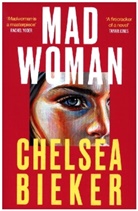 Chelsea Bieker - Madwoman