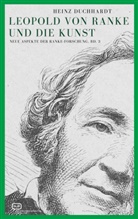 Heinz Duchhardt - Leopold von Ranke und die Kunst