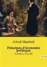 Alfred Marshall - Principes d'économie politique