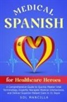 Sol Mancilla - Medical Spanish for Healthcare Heroes
