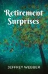 Jeffrey Webber - Retirement Surprises
