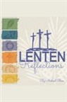 Michael Stowe - Lenten Reflections