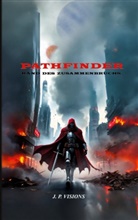 J P Visions, J. P. Visions, J.P. Visions - Pathfinder: Rand des Zusammenbruchs