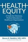 MD Bonzo K. Reddick - Health Equity