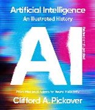 Clifford A Pickover, Clifford A. Pickover - Artificial Intelligence: An Illustrated History