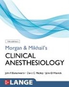 John Butterworth, Butterworth John, David Mackey, Mackey David, John Wasnick - Morgan and Mikhail's Clinical Anesthesiology