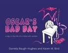 Daniela Baugh-Hughes, Karen M. Bird - Oscar's Bad Day