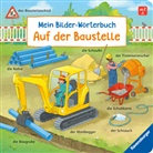 Susanne Gernhäuser, Stefan Richter - Mein Bilder-Wörterbuch: Auf der Baustelle