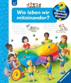Patricia Mennen, Markus Humbach - Wieso? Weshalb? Warum?, Band 44 - Wie leben wir miteinander?