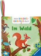 Cornelia Frank, Matthew Scott - Mein Knuddel-Knautsch-Buch: Im Wald; robust, waschbar und federleicht. Praktisch für zu Hause und unterwegs