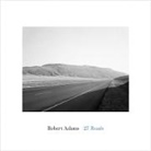 Robert Adams - Robert Adams: 27 Roads