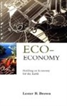 Lester R. Brown - Eco-Economy