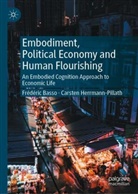 Frédéric Basso, Carsten Herrmann-Pillath - Embodiment, Political Economy and Human Flourishing