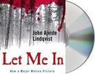 John/ Segerberg Ajvide Lindqvist, John Ajvide Lindqvist, Steve Pacey - Let Me in (Audiolibro)