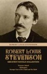 Robert Louis Stevenson - Robert Louis Stevenson Greatest Novels Collection
