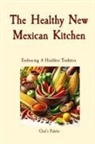 Anthony Solano - The Healthy New Mexican Kitchen