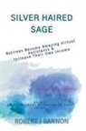 Robert J. Bannon - Silver Haired Sage