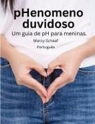 Marcy Schaaf - pHenomeno duvidoso Um guia de pH para meninas. (Portuguese) pHishy pHenomenon
