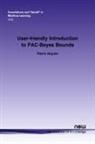 Pierre Alquier - User-friendly Introduction to PAC-Bayes Bounds
