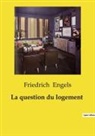 Friedrich Engels - La question du logement
