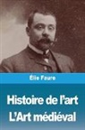Élie Faure - Histoire de l'art