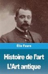 Élie Faure - Histoire de l'art