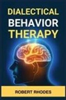 Robert Rhodes - DIALECTICAL BEHAVIOR THERAPY