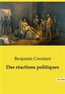 Benjamin Constant - Des réactions politiques
