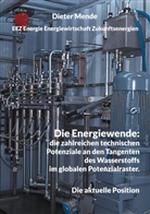 Dieter Mende - Die Energiewende: die zahlreichen technischen Potenziale an den Tangenten des Wasserstoffs im globalen Potenzialraster.