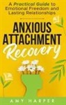 Amy Harper - Anxious Attachment Recovery