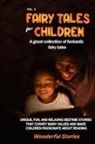 Wonderful Stories - Fairy Tales for Children A great collection of fantastic fairy tales. (Vol. 9)