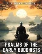A. F. Rhys Davids - Psalms of the Early Buddhists