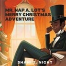 Shani T. Night - Mr. Nap A. Lot's Merry Christmas Adventure